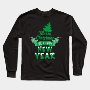 Merry Christmas and a happy New Year Long Sleeve T-Shirt